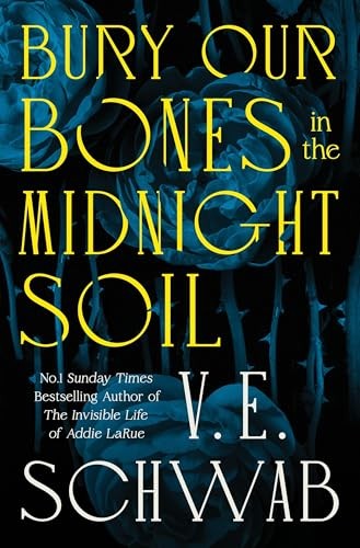 V. E. Schwab: Bury Our Bones in the Midnight Soil (2025, Bookish Box & Shop, The)