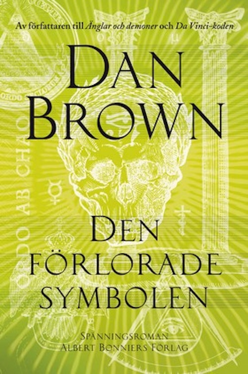 Dan Brown, Ola Klingberg, Helena Sjöstrand, Leo Andersson, Tove Janson Borglund, Gösta Svenn, Peter Samuelsson, Lennart Olofsson, John Eyre: Den förlorade symbolen (Hardcover, Swedish language, Albert Bonniers Förlag)