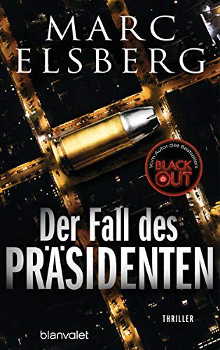 Marc Elsberg: Der Fall des Präsidenten (Hardcover, German language, 2021, Blanvalet)