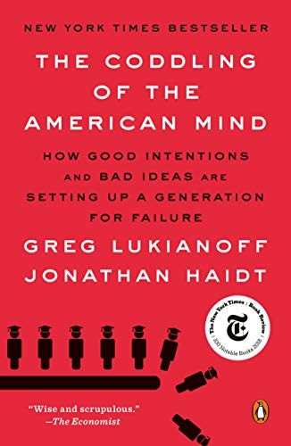 Greg Lukianoff, Jonathan Haidt: The Coddling of the American Mind (Paperback, 2019, Penguin Books)