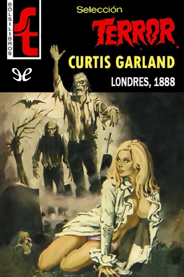 Curtis Garland: Londres, 1888 (Paperback, español language, 1978, Bruguera)