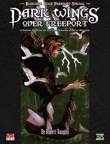 Robert Vaughn: Dark wings over Freeport: a Freeport adventure for four to six characters of 8th to 10th level (2007, Green Ronin Publishing)