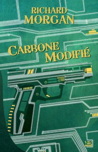 Richard Morgan: Carbone modifié (French language, 2012, Bragelonne)