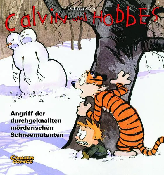Bill Watterson: Calvin & Hobbes 07 - Angriff der durchgeknallten mörderischen Schneemutanten (German language, 2007, Carlsen Verlag)
