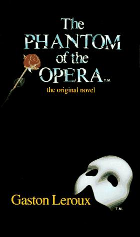 Gaston Leroux: The phantom of the Opera (1987, Harper Perennial Library)