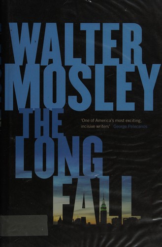 Walter Mosley: The long fall (2009, Weidenfeld & Nicolson, Orion Publishing Group, Limited)