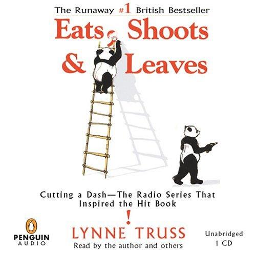 Lynne Truss: Eats, Shoots & Leaves (2004, Penguin Audio)