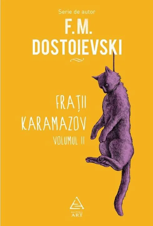 Fyodor Dostoyevsky: Frații Karamazov, Volumul II (Romanian language, 2021, Art)