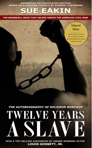 Sue L. Eakin, Solomon Northup: Twelve Years a Slave (2013, Eakin Films & Publishing)