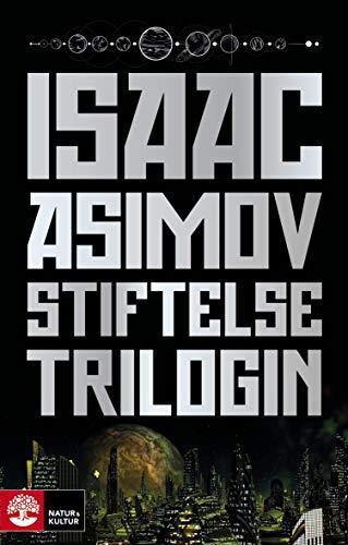 Isaac Asimov: Stiftelsetrilogin (Swedish language, 2019, Natur & Kultur)