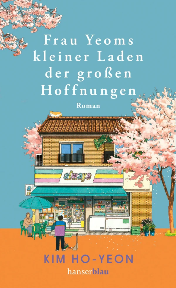 Kim Ho-yeon: Frau Yeoms kleiner Laden der großen Hoffnungen (Hardcover, Hanserblau)