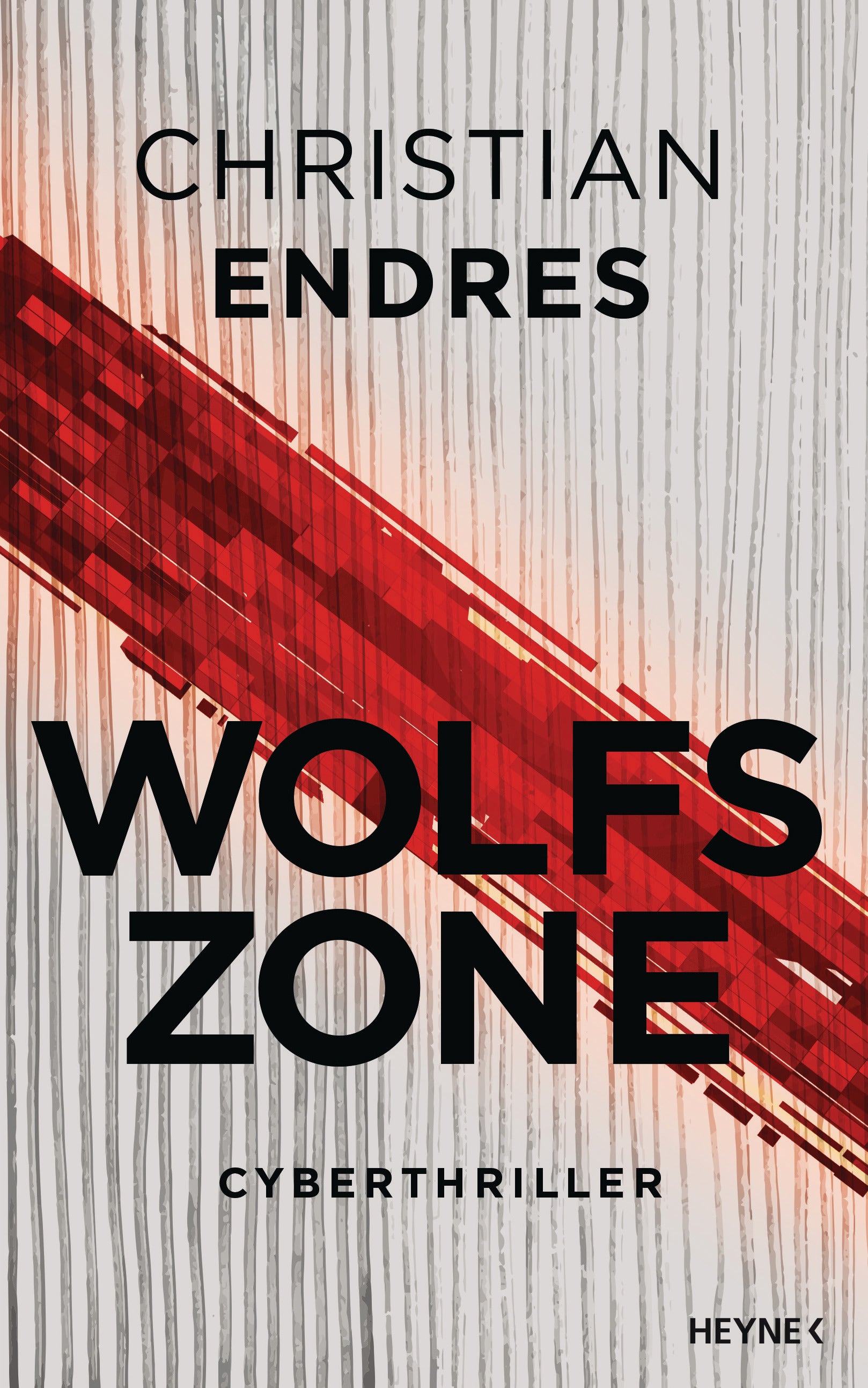 Christian Endres: Wolfszone (Hardcover, Deutsch language, Heyne Verlag)