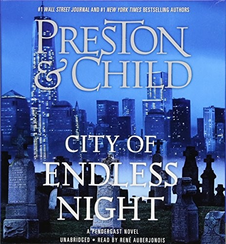 Lincoln Child, Douglas Preston: City of Endless Night (AudiobookFormat, 2018, Grand Central Publishing)