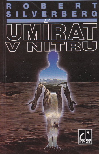 Robert Silverberg: Umírat v nitru (Paperback, Czech language, 1994, Laser-books)