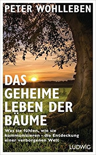Peter Wohlleben, Les arenes: Das geheime Leben der Bäume (German language, 2015, Ludwig Buchverlag)