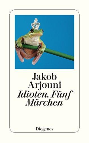 Jakob Arjouni: Idioten (Paperback, German language, 2003, Diogenes)