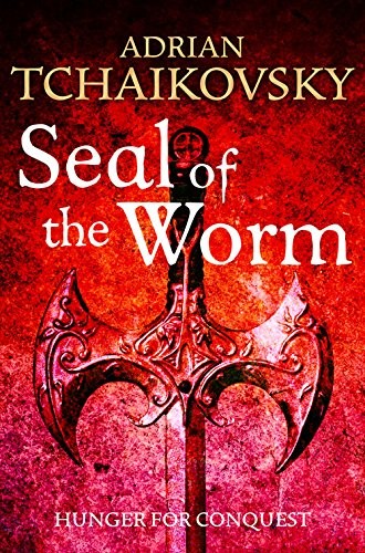 Adrian Tchaikovsky: Seal of the Worm (Paperback, 2016, Pan Macmillan)
