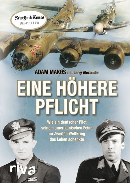 Adam Makos: Eine höhere Pflicht (Paperback, Deutsch language, 2015, RIVA)