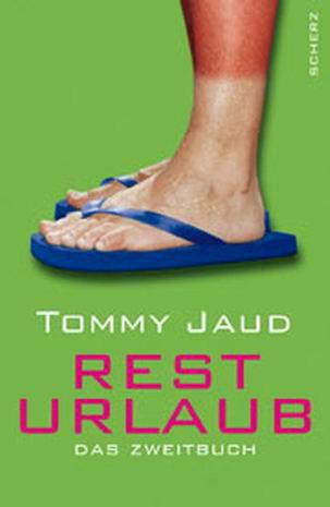 Tommy Jaud: Resturlaub (Paperback, German language, 2006, Scherz)