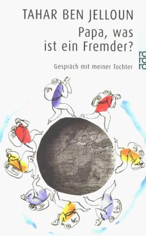 Tahar Ben Jelloun, Charley Case: Papa, was ist ein Fremder? (Paperback, German language, 2000, Rowohlt Tb.)
