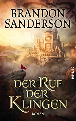Brandon Sanderson: Der Ruf der Klingen (Paperback, Deutsch language, 2020, Heyne)