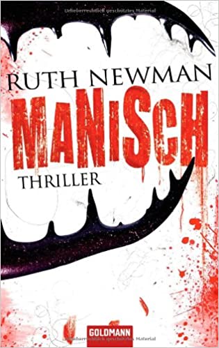 Ruth Newman: Manisch (Paperback, 2008, Goldman Verlag)