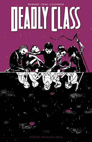 Rick Remender: Deadly Class, Volume 2: Kids of the Black Hole