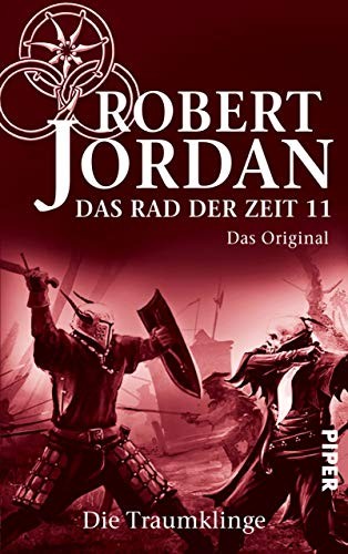 Robert Jordan: Das Rad der Zeit 11. Das Original: Die Traumklinge (German Edition)