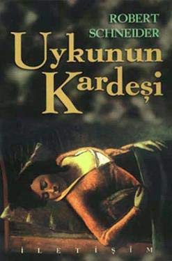 Robert Schneider: Uykunun kardeşi (Paperback, Turkish language, 2015, İletişim)