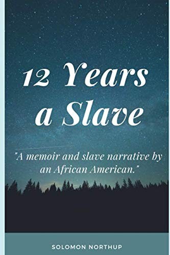 Solomon Northup: 12 Years a Slave (2019, Independently Published, Independently published)