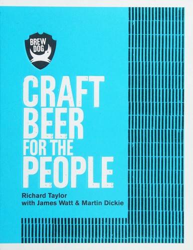 James Watt, Martin Dickie: Brewdog (2017, Octopus Publishing Group)