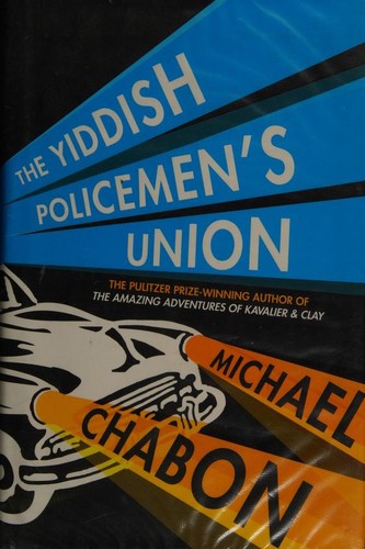 Michael Chabon: The Yiddish Policemen's Union (Hardcover, 2007, Fourth Estate, Fourth Estate (GB))