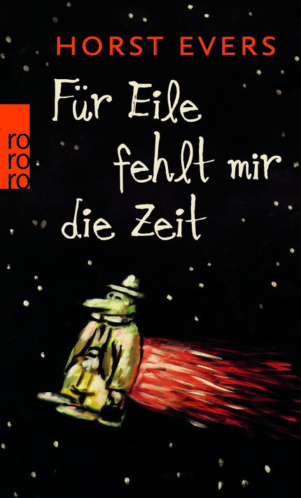 Horst Evers: Für Eile fehlt mir die Zeit (Hardcover, Deutsch language, 2012, Rowohlt Berlin)