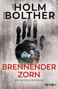 Line Holm, Stine Bolther: Brennender Zorn (Paperback, deutsch language, 2022, Wilhelm Heyne Verlag)