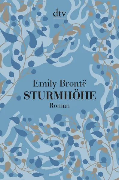 Emily Brontë: Die Sturmhohe (German language, 2014, dtv Verlagsgesellschaft)