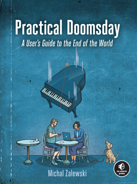 Michal Zalewski: Practical Doomsday (Paperback, 2022, No Starch Press, Incorporated)