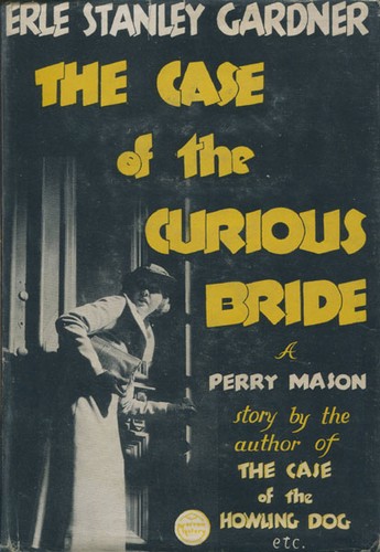 Erle Stanley Gardner: The case of the curious bride (Hardcover, 1934, Morrow)