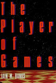 Iain M. Banks, Iain M. Banks: The player of games (1989, St. Martin's Press)