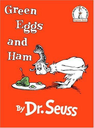 Dr. Seuss: Green Eggs and Ham (Random House Books for Young Readers (Div. of Random House, Inc.), In Canada by Random House of Canada, Ltd.)