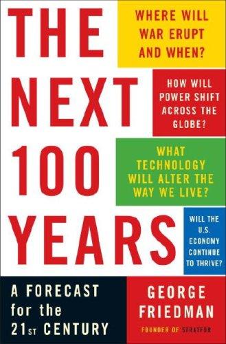 George Friedman: The Next 100 Years (2009)