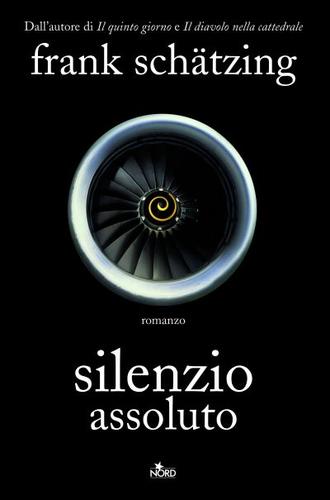 Frank Schätzing: Silenzio assoluto (2008, Nord)