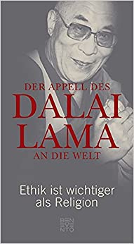 Dalai Lama, Franz Alt: Der Appell des Dalai Lama an die Welt (Hardcover, German language, 2015, Benevento)