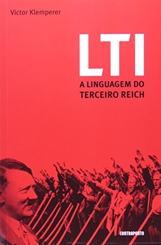 Victor Klemperer: LTI. A Linguagem do Terceiro Reich (Paperback, 2009, Contraponto)