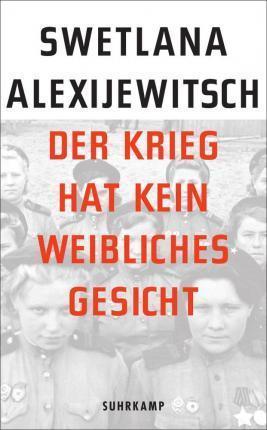 Svetlana Aleksievich: Der Krieg hat kein weibliches Gesicht (Paperback, German language, 2015)