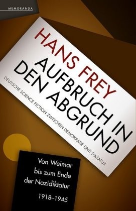 Hans Frey: Aufbruch in den Abgrund (Paperback, German language, Memoranda, Memoranda Verlag)