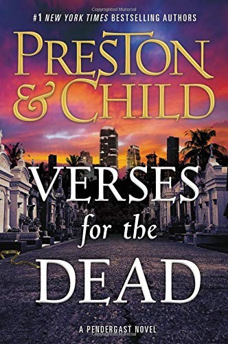 Lincoln Child, Douglas Preston: Verses for the Dead (Agent Pendergast) (2018, Grand Central Publishing)