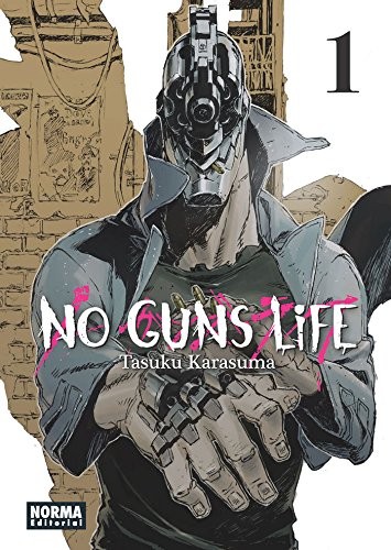 Tasuku Karasuma: No Guns Life, Vol. 01 (Paperback, 2017, NORMA EDITORIAL, S.A.)