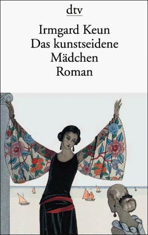 Irmgard Keun: Das kunstseidene Mädchen (Paperback, German language, 1989, Deutscher Taschenbuch Verlag)