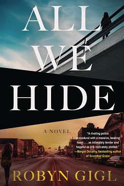 Robyn Gigl: All We Hide (Hardcover, Soho Crime)