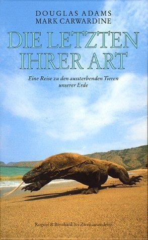 Douglas Adams, Mark Carwardine: Die letzten ihrer Art (Hardcover, 1991, Rogner & Bernhard bei Zweitausendeins)